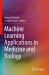 Machine Learning Applications in Medicine and Biology