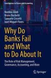 Why Do Banks Fail and What to Do about It : The Role of Risk Management, Governance, Accounting, and More