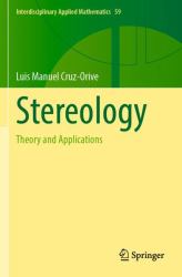 Stereology : Theory and Applications