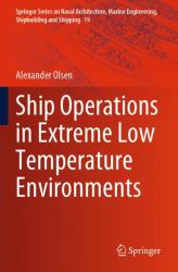 Ship Operations in Extreme Low Temperature Environments