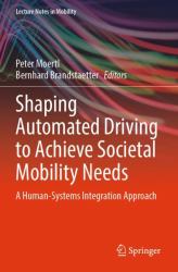 Shaping Automated Driving to Achieve Societal Mobility Needs : A Human-Systems Integration Approach