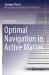 Optimal Navigation in Active Matter Optimal Navigation in Active Matter