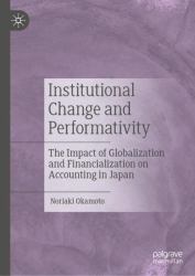Institutional Change and Performativity : A Hybrid of Globalization and Financialization of Accounting in Japan