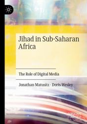 Jihad in Sub-Saharan Africa : The Role of Digital Media