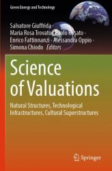 Science of Valuations : Natural Structures, Technological Infrastructures, Cultural Superstructures