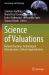 Science of Valuations : Natural Structures, Technological Infrastructures, Cultural Superstructures