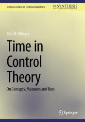 Time in Control Theory : On Concepts, Measures and Uses