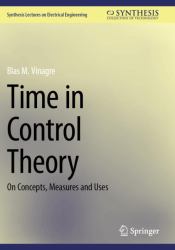 Time in Control Theory : On Concepts, Measures and Uses