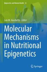 Molecular Mechanisms in Nutritional Epigenetics