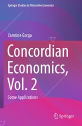 Concordian Economics, Vol. 2 : Some Applications