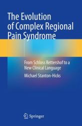 The Evolution of Complex Regional Pain Syndrome : From Schloss Rettershof to a New Clinical Language