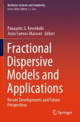 Fractional Dispersive Models and Applications : Recent Developments and Future Perspectives