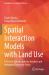 Spatial Interaction Models with Land Use : A Tool for Interdisciplinary Analysis and Integrated Territorial Policy