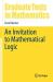 An Invitation to Mathematical Logic