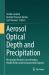 Aerosol Optical Depth and Precipitation : Measuring Particle Concentration, Health Risks and Environmental Impacts