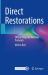 Direct Restorations : Clinical Steps for Working Protocols Direct Restorations : Clinical Steps for Working Protocols