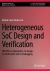 Heterogeneous SoC Design and Verification : HW/SW Co-Exploration, Co-Design, Co-Verification and Co-Debugging