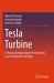 Tesla Turbine : A Practical Design Guide for Boundary Layer or Bladeless Turbines
