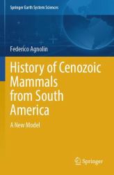 History of Cenozoic Mammals from South America : A New Model