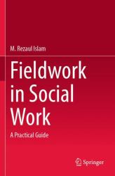 Fieldwork in Social Work : A Practical Guide