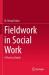 Fieldwork in Social Work : A Practical Guide