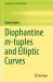 Diophantine M-Tuples and Elliptic Curves Diophantine M-Tuples and Elliptic Curves
