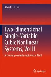 Two-Dimensional Single-Variable Cubic Nonlinear Systems, Vol II : A Crossing-Variable Cubic Vector Field