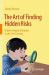 The Art of Finding Hidden Risks : Hidden Regular Variation in the 21st Century