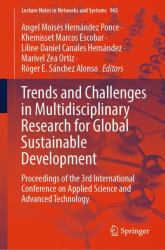 Trends and Challenges in Multidisciplinary Research for Global Sustainable Development : Proceedings of the 3rd International Conference on Applied Science and Advanced Technology