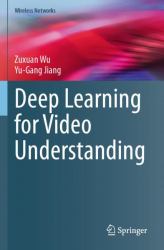 Deep Learning for Video Understanding