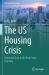The US Housing Crisis : Home and Trust in the Real Estate Economy