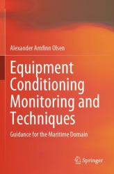 Equipment Conditioning Monitoring and Techniques : Guidance for the Maritime Domain