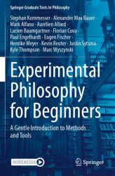 Experimental Philosophy for Beginners : A Gentle Introduction to Methods and Tools