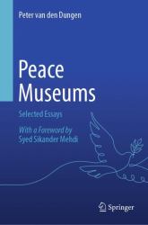 Peace Museums : Selected Essays