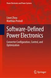 Software-Defined Power Electronics : Converter Configuration, Control, and Optimization
