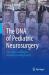 The DNA of Pediatric Neurosurgery : Tips and Tricks by Leading Experts