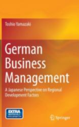 German Business Management : A Japanese Perspective on Regional Development Factors