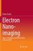 Electron Nano-Imaging : Basics of Imaging and Diffraction for TEM and STEM