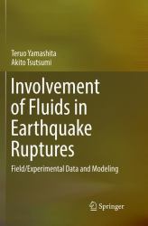 Involvement of Fluids in Earthquake Ruptures : Field/Experimental Data and Modeling