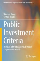 Public Investment Criteria : Using an Interregional Input-Output Programming Model