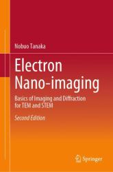 Electron Nano-Imaging : Basics of Imaging and Diffraction for TEM and STEM
