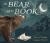 The Bear and Her Book The Bear and Her Book
