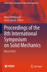 Proceedings of the 8th International Symposium on Solid Mechanics : Mecsol 2022