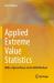Applied Extreme Value Statistics : With a Special Focus on the ACER Method