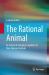 The Rational Animal : In Search of Complex Cognition in Non-Human Animals