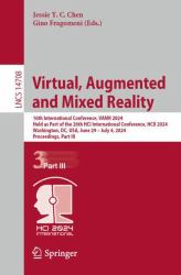Virtual, Augmented and Mixed Reality : 16th International Conference, VAMR 2024, Held As Part of the 26th HCI International Conference, HCII 2024, Washington, DC, USA, June 29-July 4, 2024, Proceedings, Part III
