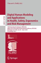 Digital Human Modeling and Applications in Health, Safety, Ergonomics and Risk Management : 15th International Conference, DHM 2024, Held As Part of the 26th HCI International Conference, HCII 2024, Washington, DC, USA, June 29-July 4, 2024, Proceedings,