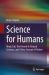 Science for Humans : Mind, Life, the Formal-&-Natural Sciences, and a New Concept of Nature