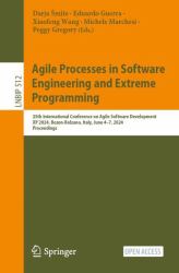 Agile Processes in Software Engineering and Extreme Programming : 25th International Conference on Agile Software Development, XP 2024, Bozen-Bolzano, Italy, June 4-7, 2024, Proceedings