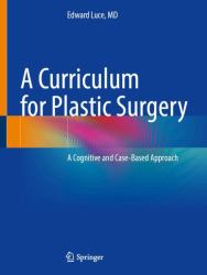 A Curriculum for Plastic Surgery : A Case-Based Textbook